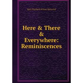 

Книга Here & There & Everywhere: Reminiscences