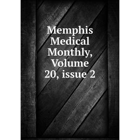 

Книга Memphis Medical Monthly, Volume 20, issue 2