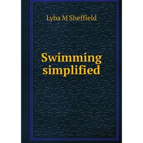 

Книга Swimming simplified