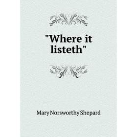 

Книга Where it listeth