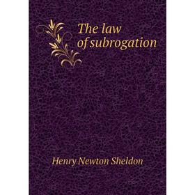 

Книга The law of subrogation