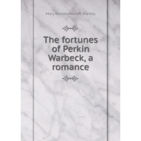 

Книга The fortunes of Perkin Warbeck, a romance