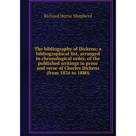 

Книга The bibliography of Dickens; a bibliographical list, arranged in chronological order, of the published writings in prose and verse of Charles Di