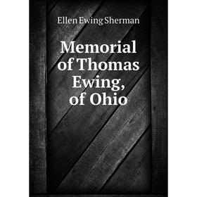 

Книга Memoria l of Thomas Ewing, of Ohio