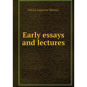 

Книга Early essays and lectures