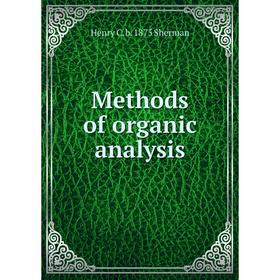 

Книга Methods of organic analysis