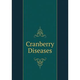 

Книга Cranberry Diseases