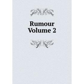 

Книга Rumour Volume 2