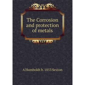 

Книга The Corrosion and protection of metals