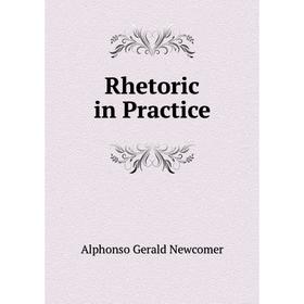 

Книга Rhetoric in Practice