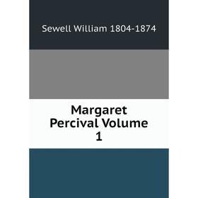 

Книга Margaret Percival Volume 1