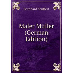 

Книга Maler Müller