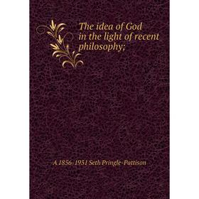 

Книга The idea of God in the light of recent philosophy
