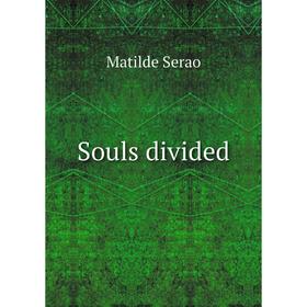 

Книга Souls divided