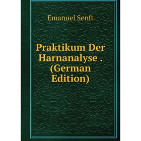 

Книга Praktikum Der Harnanalyse. (German Edition)