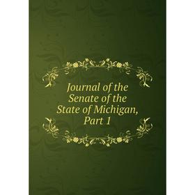 

Книга Journal of the Senate of the State of Michigan, Part 1