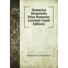 

Книга Homerica Dissertatio Prior Posterior. (Ancient Greek Edition)