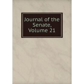 

Книга Journal of the Senate, Volume 21