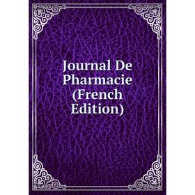

Книга Journal De Pharmacie