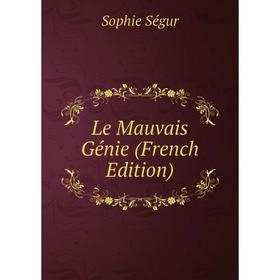 

Книга Le Mauvais Génie