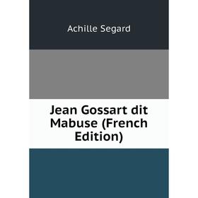 

Книга Jean Gossart dit Mabuse