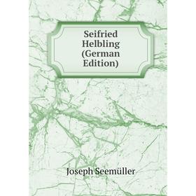 

Книга Seifried Helbling (German Edition)