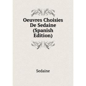 

Книга Oeuvres choisies De Sedaine