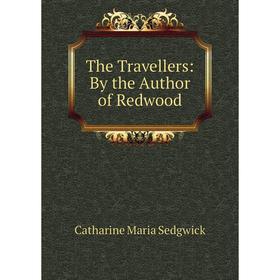 

Книга The Travellers: By the Author of Redwood