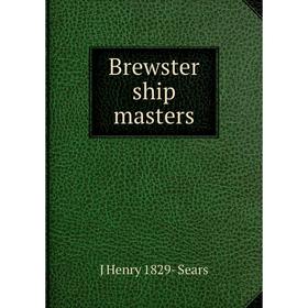 

Книга Brewster ship masters