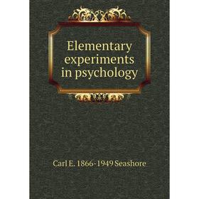 

Книга Elementary experiments in psychology