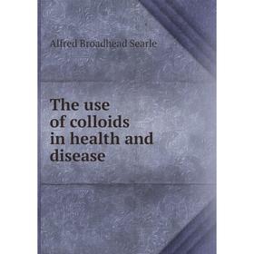 

Книга The use of colloids in health and disease