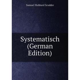 

Книга Systematisch (German Edition)