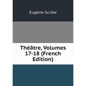 

Книга Théâtre, Volumes 17-18 (French Edition)