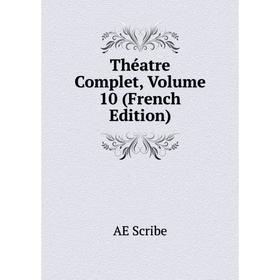 

Книга Théatre Complet, Volume 10 (French Edition)