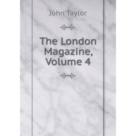 

Книга The London Magazine, Volume 4