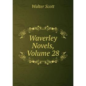 

Книга Waverley Novels, Volume 28