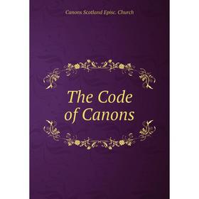 

Книга The Code of Canons