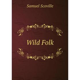 

Книга Wild Folk