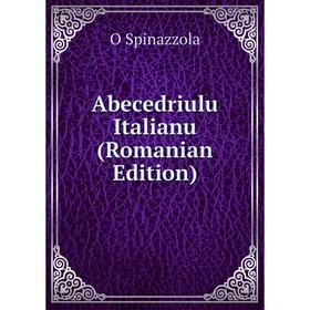 

Книга Abecedriulu Italianu (Romanian Edition)