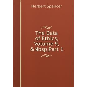 

Книга The Data of Ethics, Volume 9,&Nbsp; Part 1