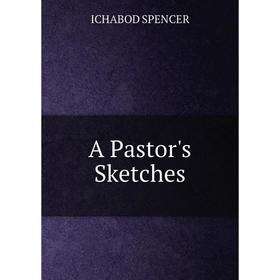 

Книга A Pastor's Sketches