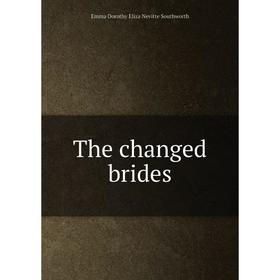 

Книга The changed brides