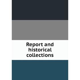 

Книга Report and historical collections