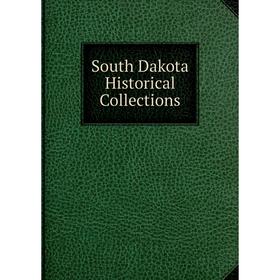 

Книга South Dakota Historical Collections