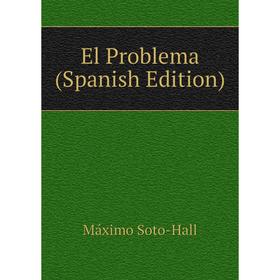 

Книга El Problema (Spanish Edition)