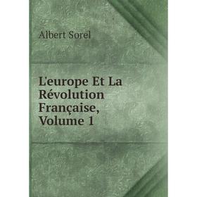 

Книга L'europe Et La Révolution Française, Volume 1