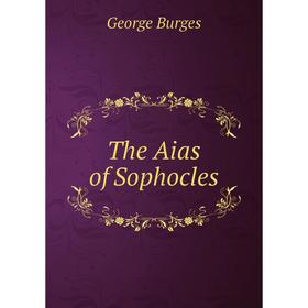 

Книга The Aias of Sophocles