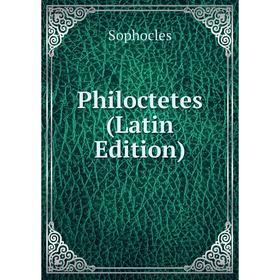 

Книга Philoctetes (Latin Edition)