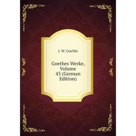 

Книга Goethes Werke, Volume 43 (German Edition)