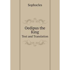 

Книга Oedipus the KingText and Translation